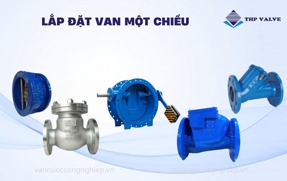 sử dụng van 1 chiều chống búa nước