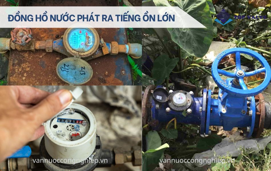 đồng hồ nước phát ra tiếng ồn lớn