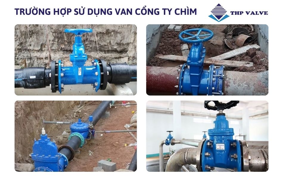 các trường hợp sử dụng van cổng ty chìm