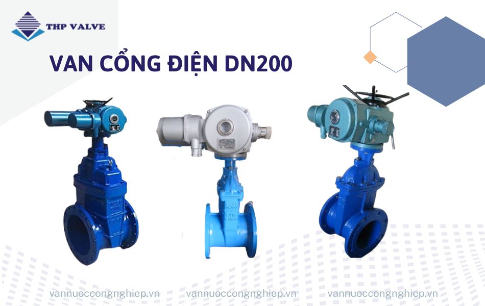 van cổng điều khiển điện dn200
