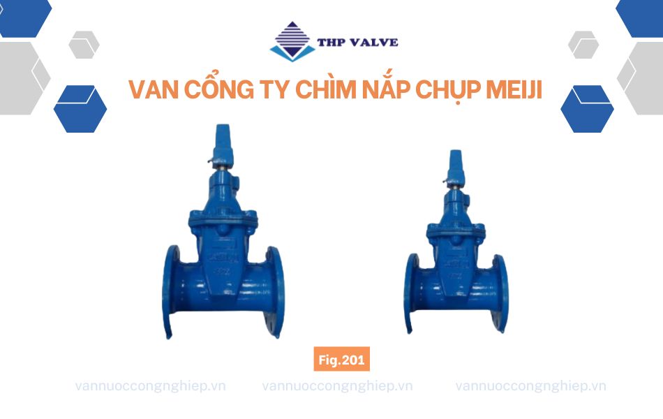 Van cổng ty chìm nắp chụp Meiji