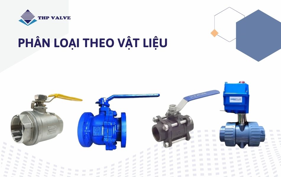 Phân loại van bi Hàn Quốc theo vật liệu chế tạo