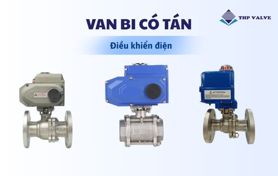 Các mẫu van bi có tán điều khiển điện