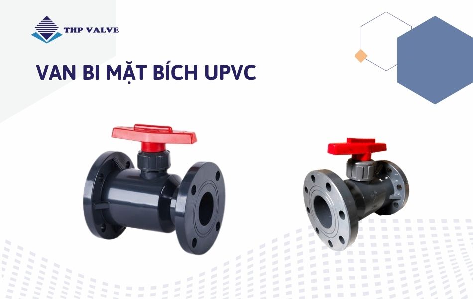 Các mẫu van bi uPVC mặt bích