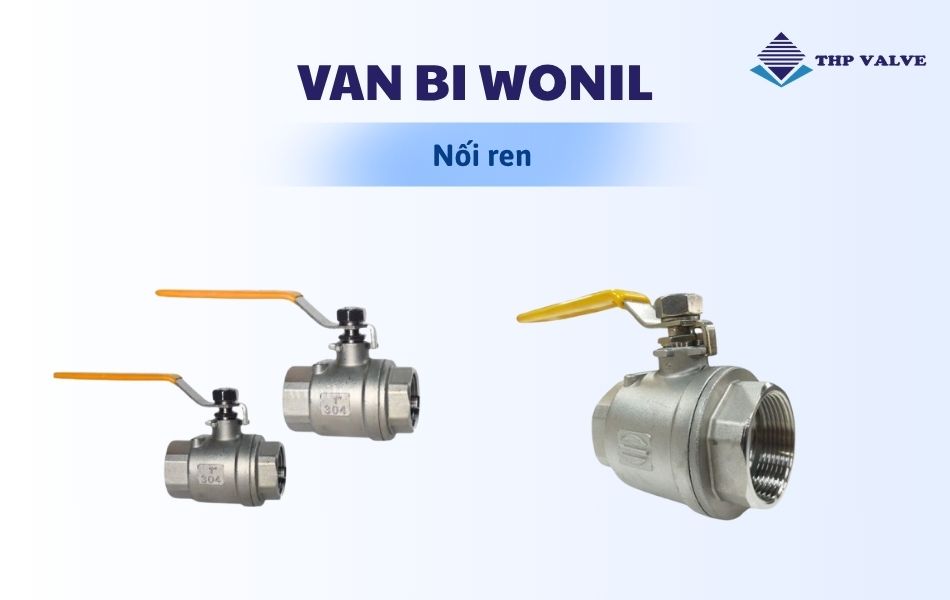 Sản phẩm van bi nối ren của hãng Wonil Hàn Quốc